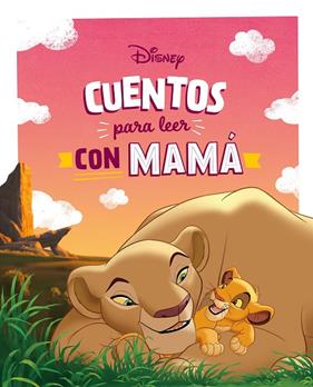 CUENTOS DISNEY PARA LEER CON MAMÁ | 9788419547842