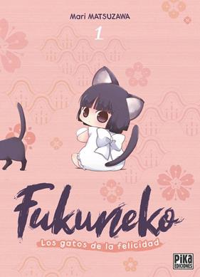 FUKUNEKO : LOS GATOS DE LA FELICIDAD 1 | 9791043306761 | MATSUZAWA, MARI