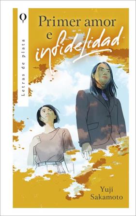 PRIMER AMOR E INFIDELIDAD | 9788410439405 | SAKAMOTO, YUJI