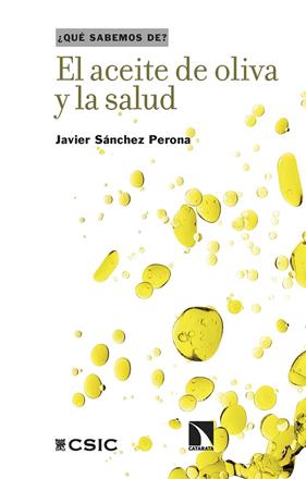 ACEITE DE OLIVA Y LA SALUD, EL | 9788410674165 | SÁNCHEZ PERONA, JAVIER