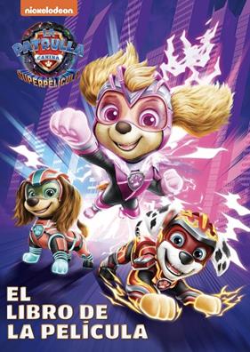 PAW PATROL : PATRULLA CANINA :  EL LIBRO DE LA PELÍCULA  | 9788448866402 | NICKELODEON
