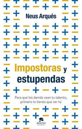 IMPOSTORAS Y ESTUPENDAS | 9788413441399 | ARQUÉS, NEUS