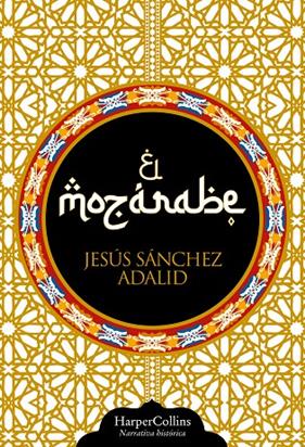 MOZÁRABE (EDICIÓN ESPECIAL), EL | 9788410644779 | SÁNCHEZ ADALID, JESÚS