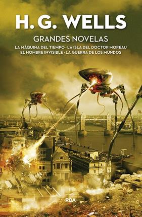 GRANDES NOVELAS : LA MAQUINA DEL TIEMPO ; LA ISLA DEL DOCTOR MOREAU ; EL HOMBRE INVISIBLE ; LA GUERRA DE LOS MUNDOS | 9788490568293 | WELLS, H.G.