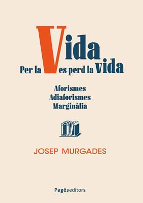 PER LA VIDA ES PERD LA VIDA | 9788413037233 | MURGADES BARCELÓ, JOSEP