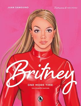 BRITNEY : ONE MORE TIME | 9788402426574 | SANGUINO, JUAN