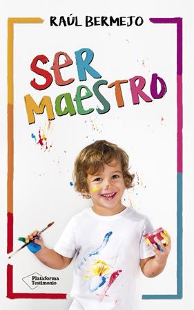 SER MAESTRO | 9788416820825 | BERMEJO, RAUL