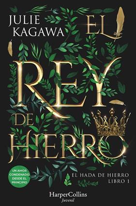 HADA DE HIERRO 1 : EL REY DE HIERRO | 9788410021853 | KAGAWA, JULIE
