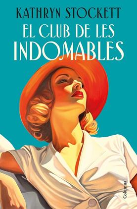 CLUB DE LES INDOMABLES, EL (CATALA) | 9788466435109 | STOCKETT, KATHRYN
