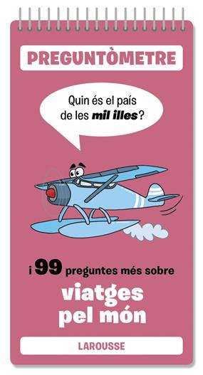 QUIN ÉS EL PAÍS DE LES MIL ILLES I 99 PREGUNTES MÉS SOBRE VIATGES PEL MÓN | 9791387520427